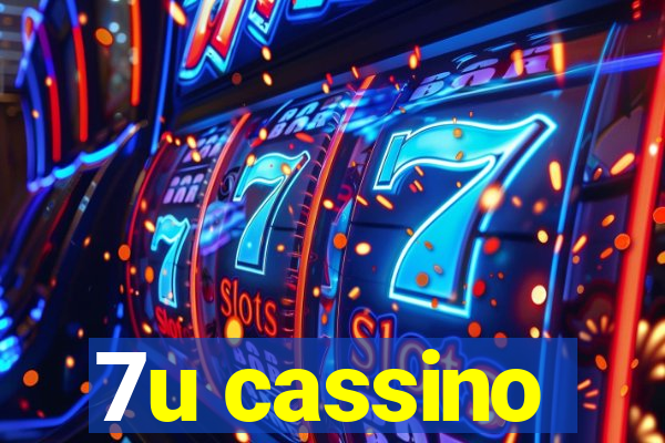 7u cassino